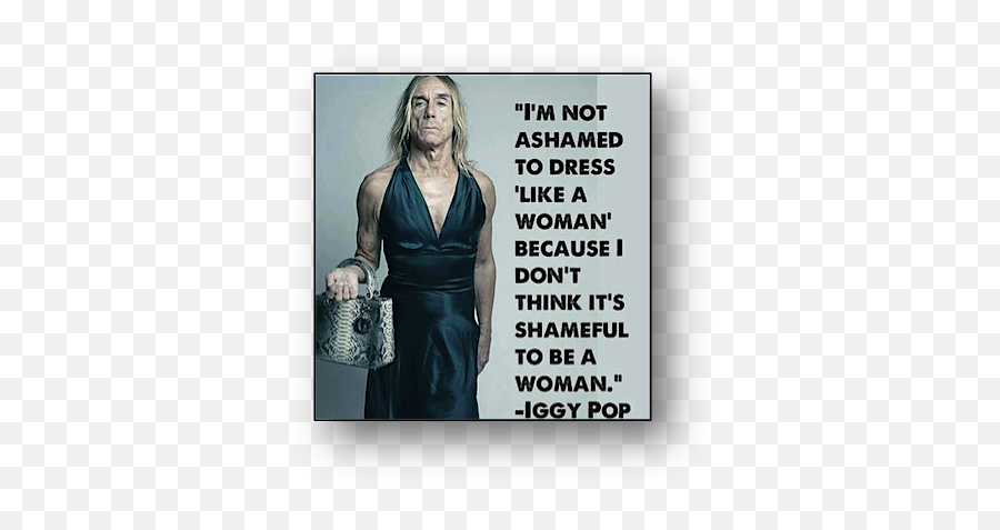 October - Iggy Pop Dress Like A Woman Emoji,Im A Whirlwind Of Emotion