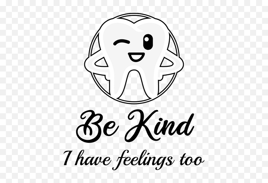 Be Kind I Have Feelings Too For Dentist And Dental Assistants Emoji,Emotions Poster Artist