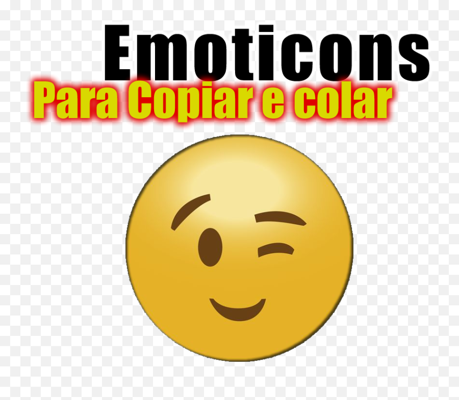 Todos Emoticons Para Copiar E Colar - Happy Emoji,Emojis Para Copiar