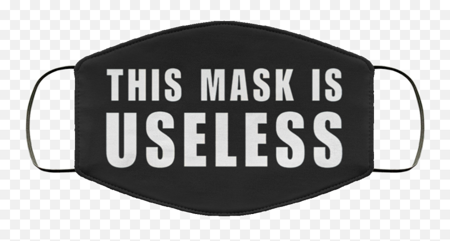 This Mask Is Useless Face Mask Washable Reusable Face - Llamanos Emoji,Useless Emotions This Mask Is Useless Face Mask Washable Reusable Face - Llamanos Emoji,Useless Emotions