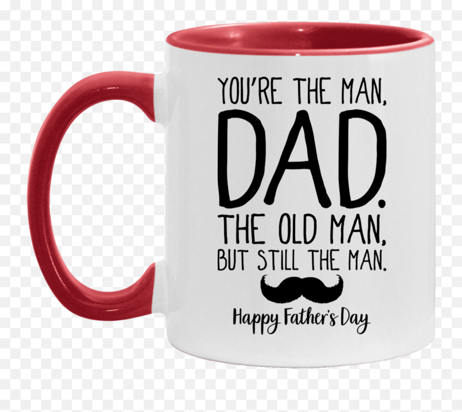 Youu0027re The Man Fatheru0027s Day Accent Coffee Mug Happy Fatheru2019s Day Ideas Funny Gifts For Dad - Magic Mug Emoji,Grandpa And Grandma Emoji Meaning