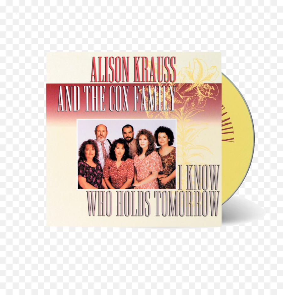 Alison Krauss U0026 The Cox Family - I Know Who Holds Tomorrow Cd Alison Krauss The Cox Family I Know Who Holds Tomorrow Emoji,What Emotion Does Scarlet Red Represent