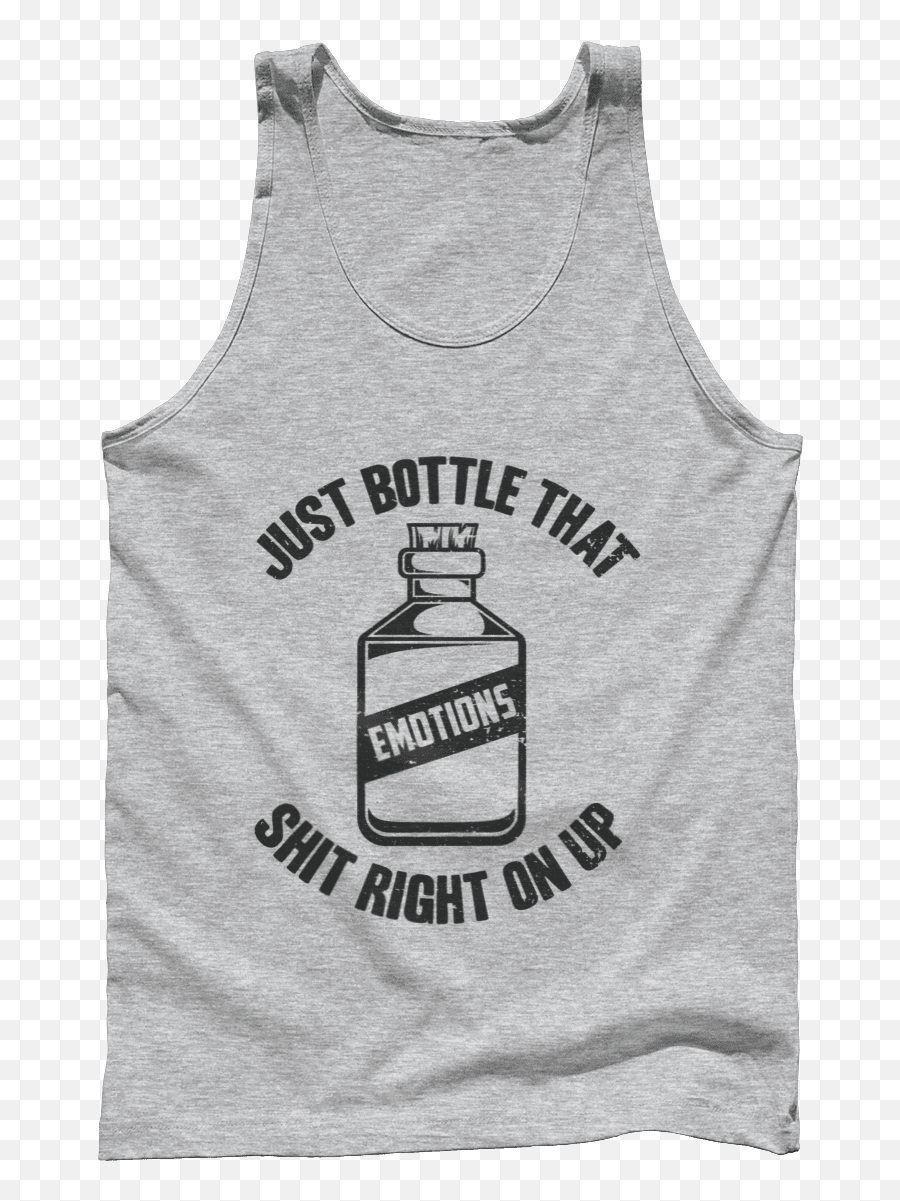 Emotions Just Bottle That Right - Sleeveless Emoji,Bottle Emotions