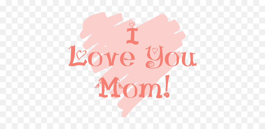 Cute And Beautiful I Love You Mom Messages Wishlovequotes - Love You Mom Transparent Background Emoji,Romantic Emoji Sentences