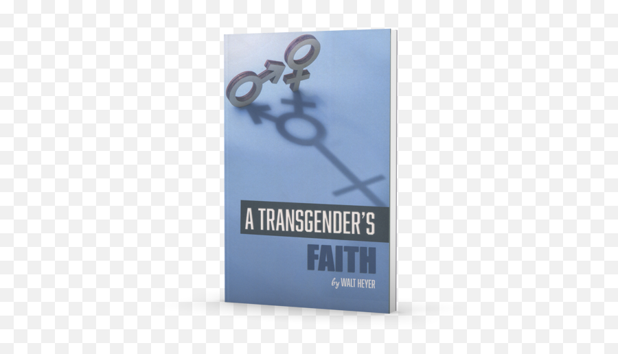 A Transgenderu0027s Faith By Walt Heyer - Faith Walt Heyer Emoji,Elation Emotion Price