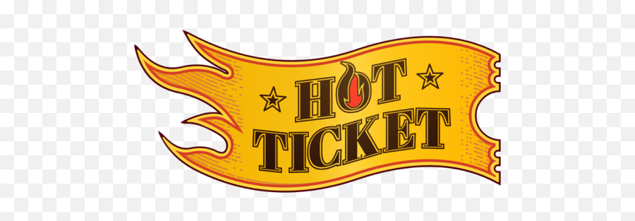 Hot tickets. Nicket. Hottest ticket.