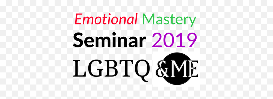 Lgbtq U0026 Me Life Transformation Starts Here Emoji,Learn Emotions Seminar