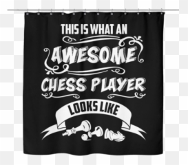 This Is What An Awesome Chess Player - Shower Curtain Emoji,Crystal Emotion Showet Curtains