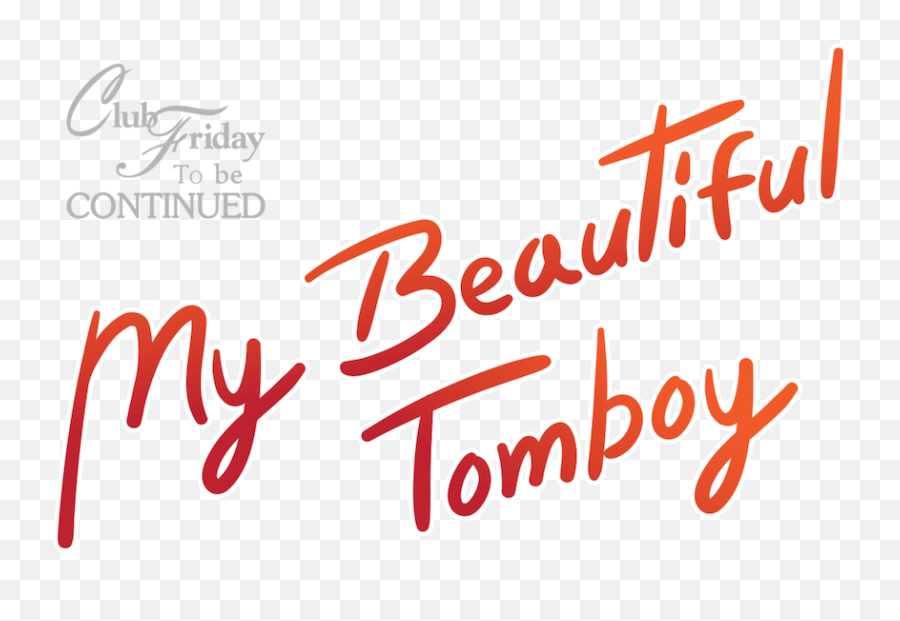 Club Friday To Be Continued - My Beautiful Tomboy Netflix Vertical Emoji,Friday Playing With My Emotions