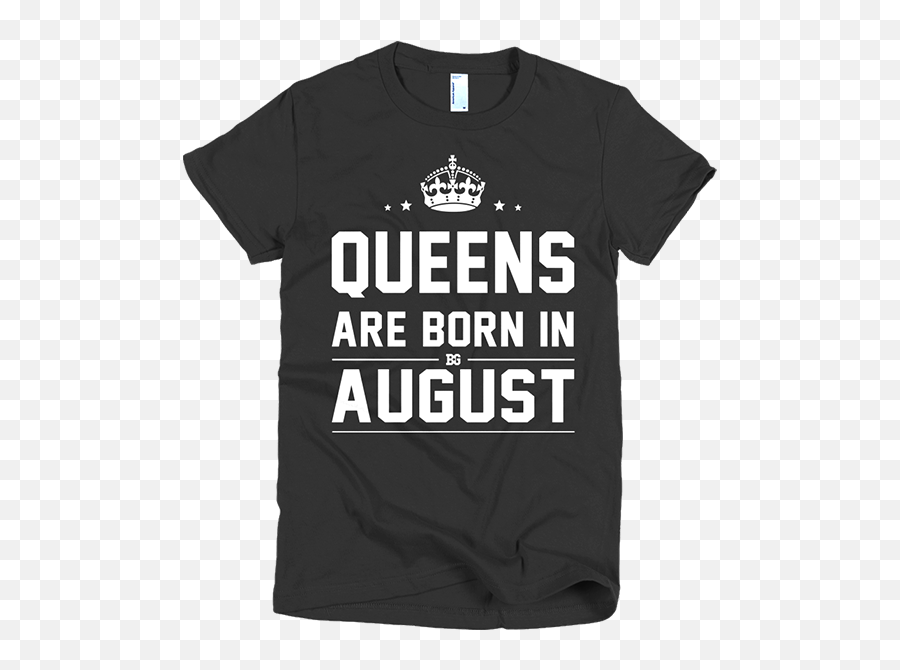 Queens Are Born In August - Grit Scooters Emoji,Emoji Halloween Costume Cheat