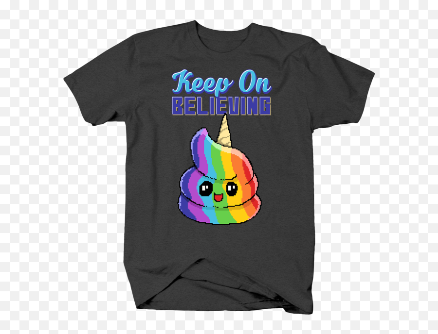 Rainbow Poop Emoji With Unicorn Horn Keep On Believing Pixel - Gamers Don T Die They Respawn Shirt,Rainbow Emoji