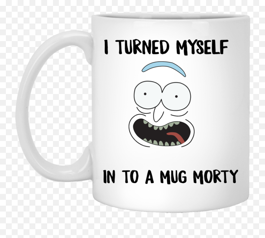 I Turned My Self Into A Mug Morty Coffee Mug - Magic Mug Emoji,Emoticon For Coffee