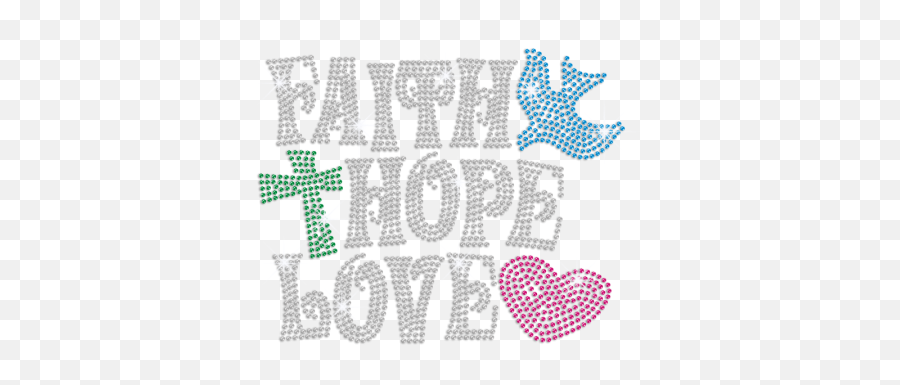Faith Hope And Love Iron On Rhinestone Transfer - Cstown Girly Emoji,Emoji Cross Stitch Shiny Heart
