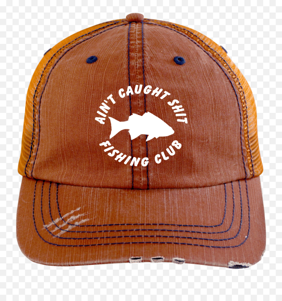 Ainu0027t Caught Shit Fishing Embroidered Distressed Trucker Cap - For Baseball Emoji,Trump Shit Emoji