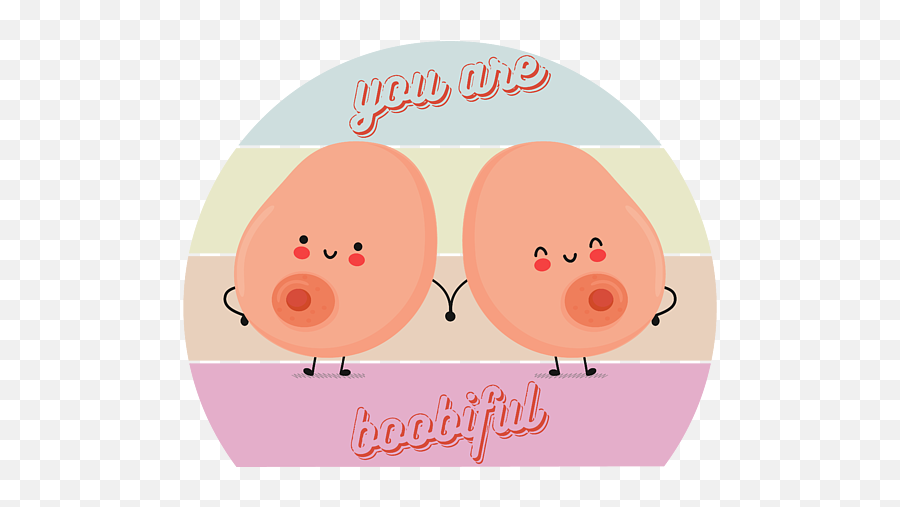 You Are Boobiful Cute And Funny Boobs Graphic Design T - Shirt Emoji,Boobs Emoji