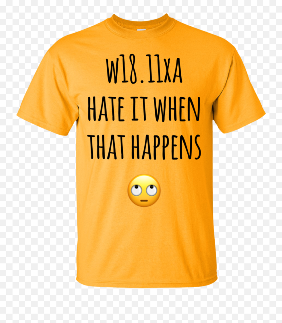 W1811xa Hate It When Happens T - Shirt U2013 Teeholic Emoji,What Is The Hate Emoticon