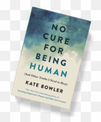 No Cure For Being Human - Kate Bowler Emoji,Amazon Emotion And Facial Pattern Author