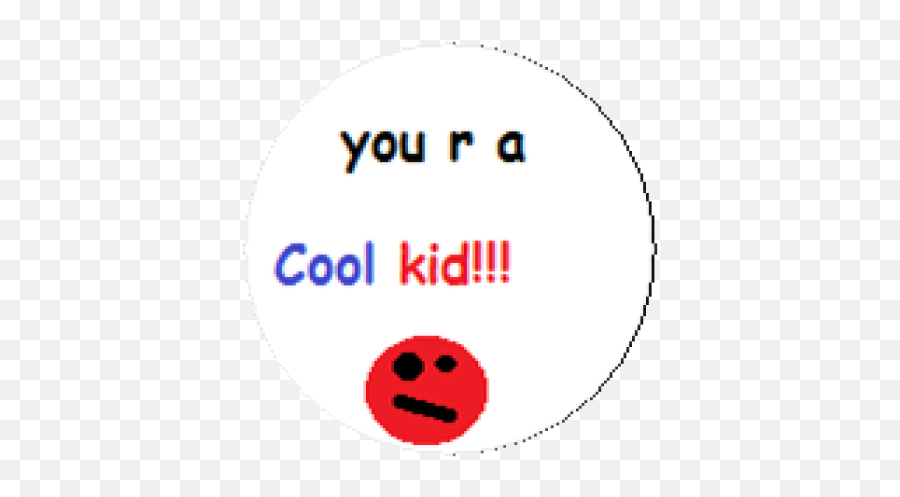 You R A Cool Kid - Roblox Dot Emoji,Cool Emojis For Boys