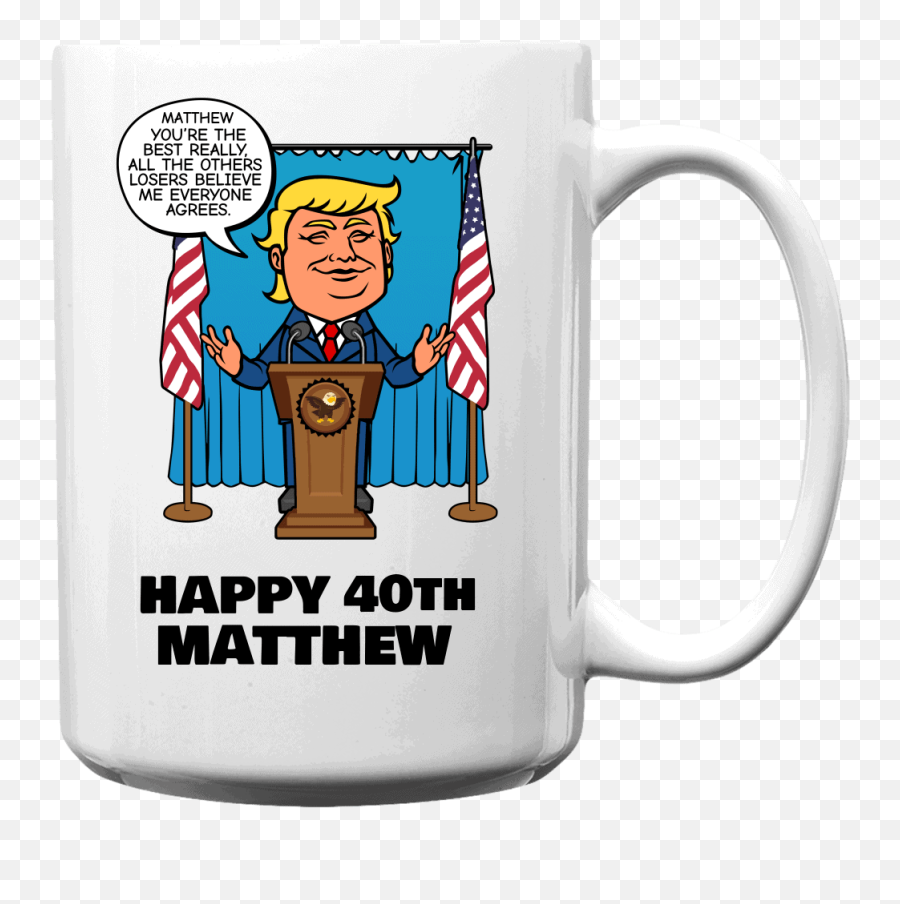 Really The Best Birthday - Trump Personalized Printed Coffee Mug 15oz White Serveware Emoji,Trump Shit Emoji