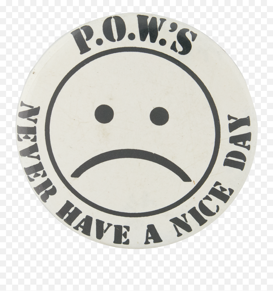 Pows Never Have A Nice Day Busy Beaver Button Museum - Petrol Mühendisleri Odas Emoji,Have A Great Day Emoticon