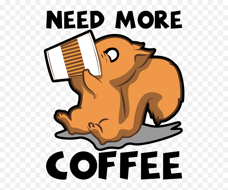 Need More Coffee Caffeine Junkie Gift Coffee Mug For Sale By J M Emoji,Instagram Chipmunk Emoji
