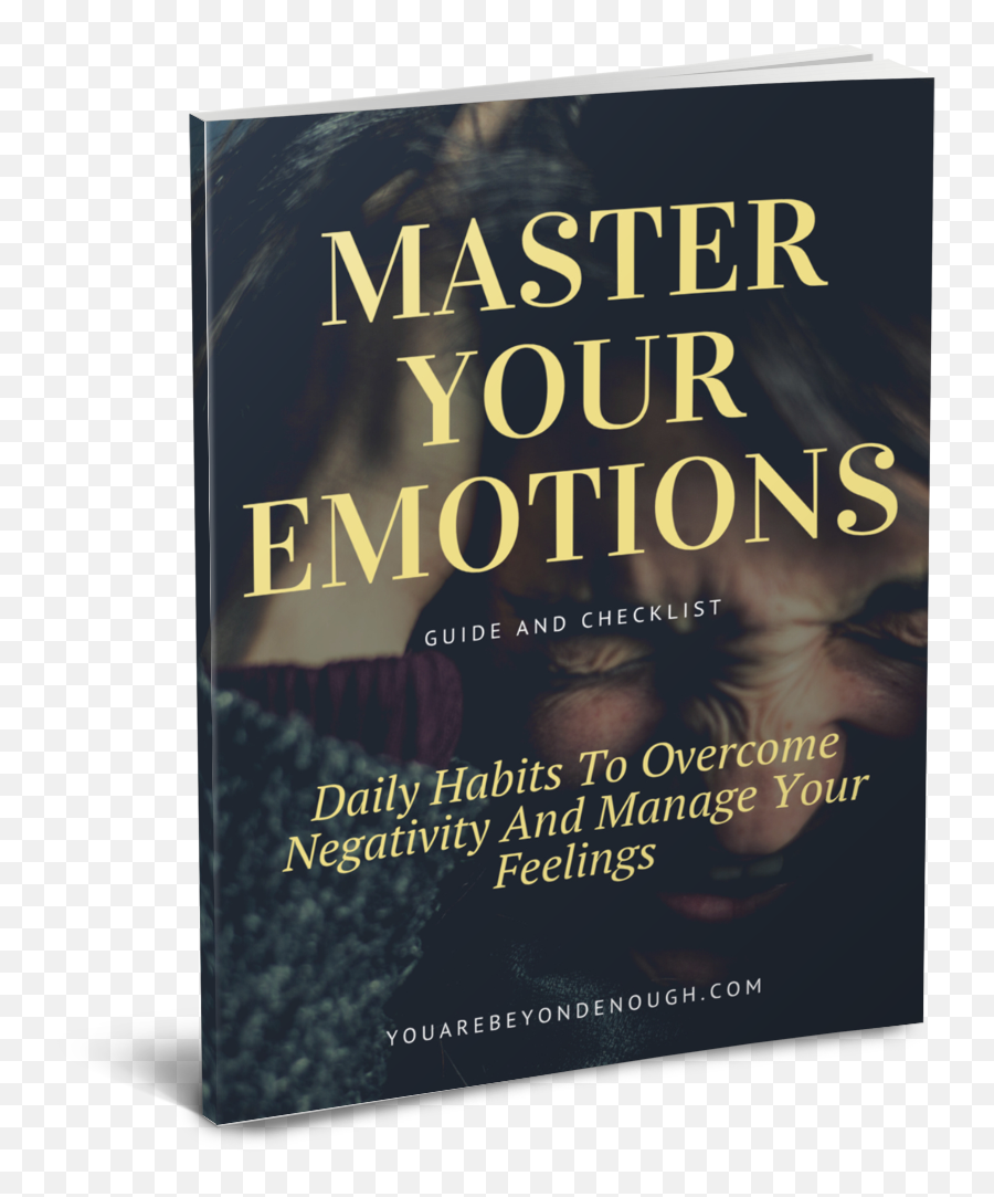 Mastering Your Emotions Guide You Are Beyond Enough - Unbroken By Laura Hillenbrand Emoji,Manage Emotions