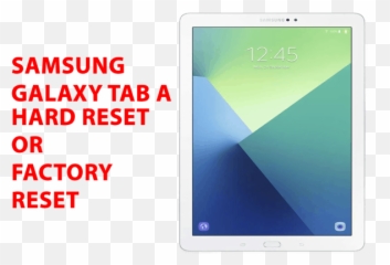 Samsung Galaxy Tab A Hard Reset - Factory Reset Recovery Reset Samsung Galaxy Tab Emoji,How To Create Emojis On Samsung Galaxy S4