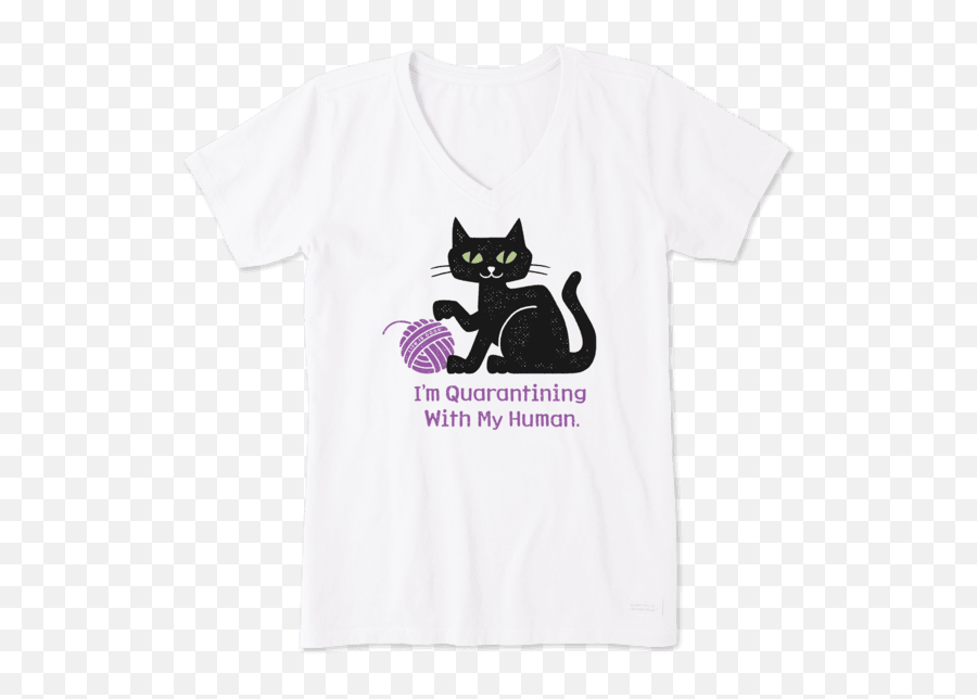 Womenu0027s Quarantining Cat Crusher Vee Life Is Good - Life Is Good Cat Shirt Emoji,Twitter Black Cat Emoji