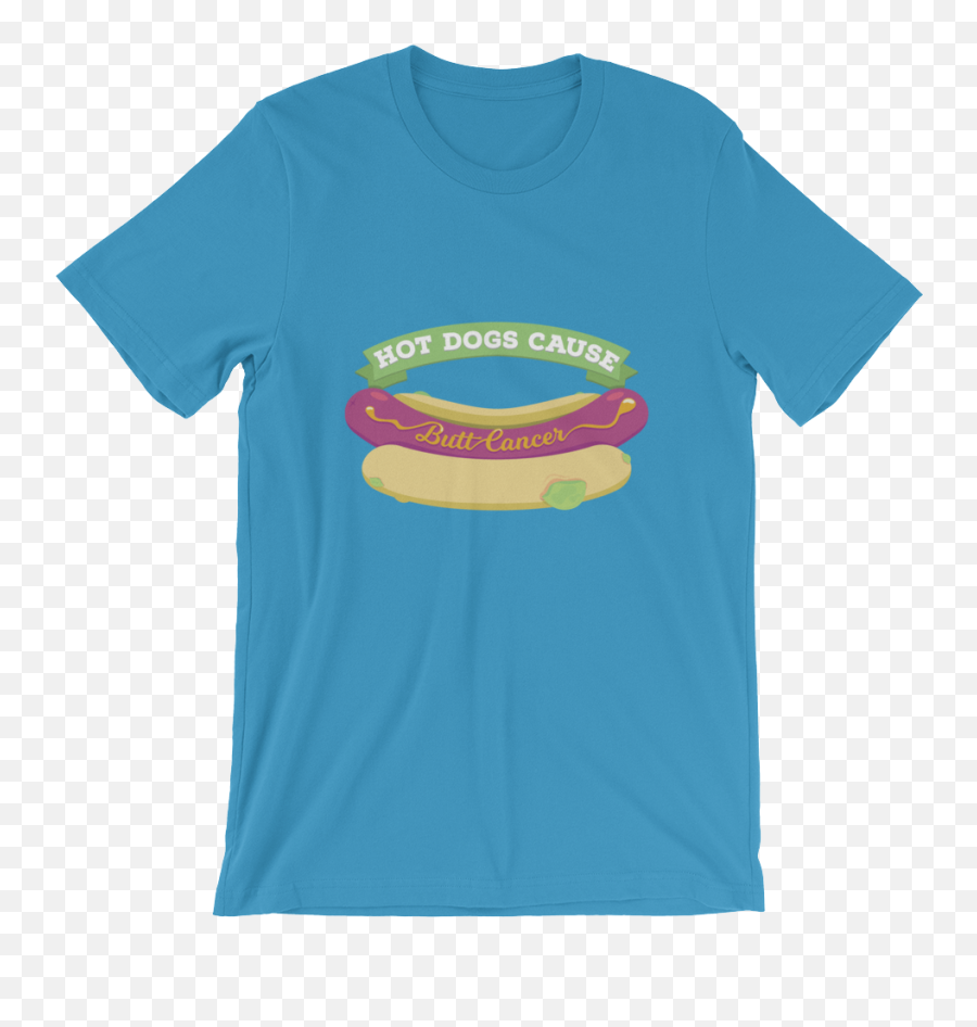 Hot Dogs Cause Butt Cancer Psa T - Shirt Emoji,Hotdog Emoticon