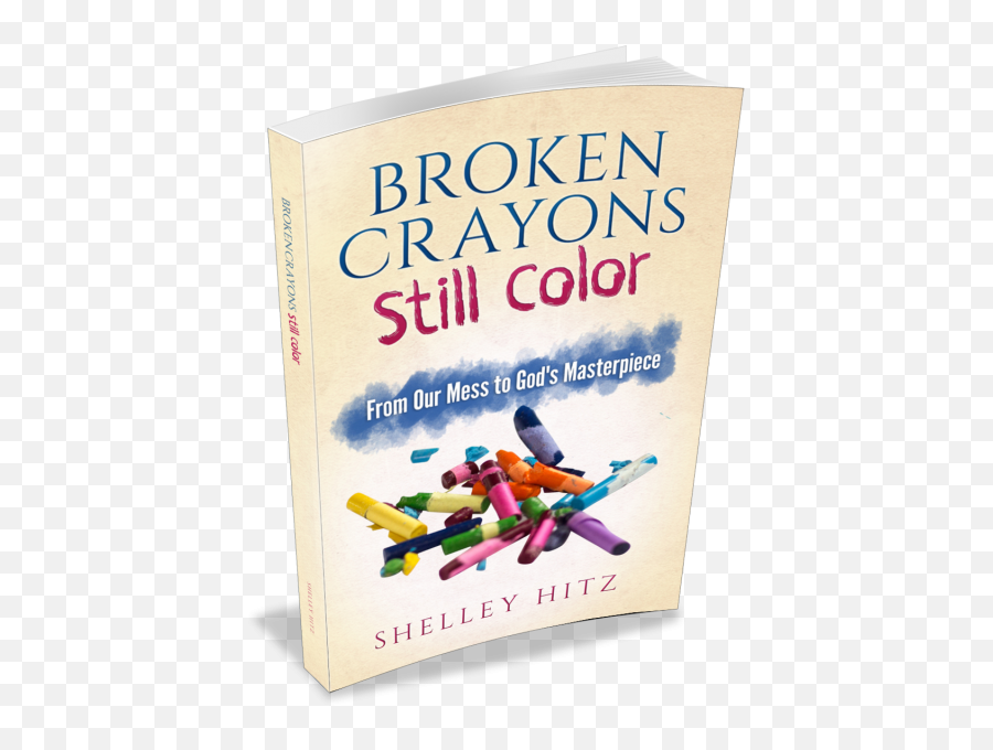 Broken Crayons Still Color By Shelley Hitz - Dot Emoji,Healing Damaged Emotions Prayer Cards