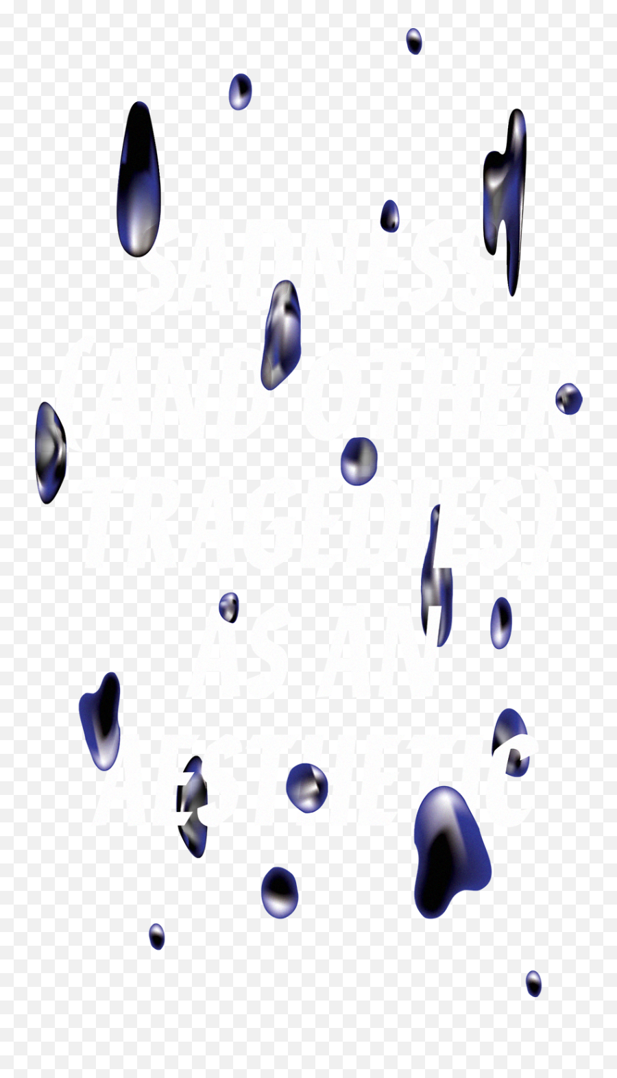 Sad Posters - Sadness And Other Tragedies As An Aesthetic Cute Sad Png Aesthetic Transparent Emoji,Emotion Poster