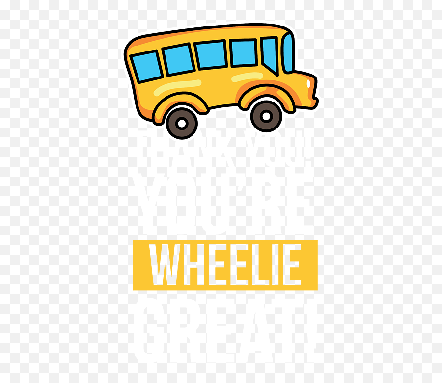 Bus Driver Thank You Wheelie Great Birthday Gift Idea Greeting Card - Commercial Vehicle Emoji,Thank You For Birthday Wishes Emoticon