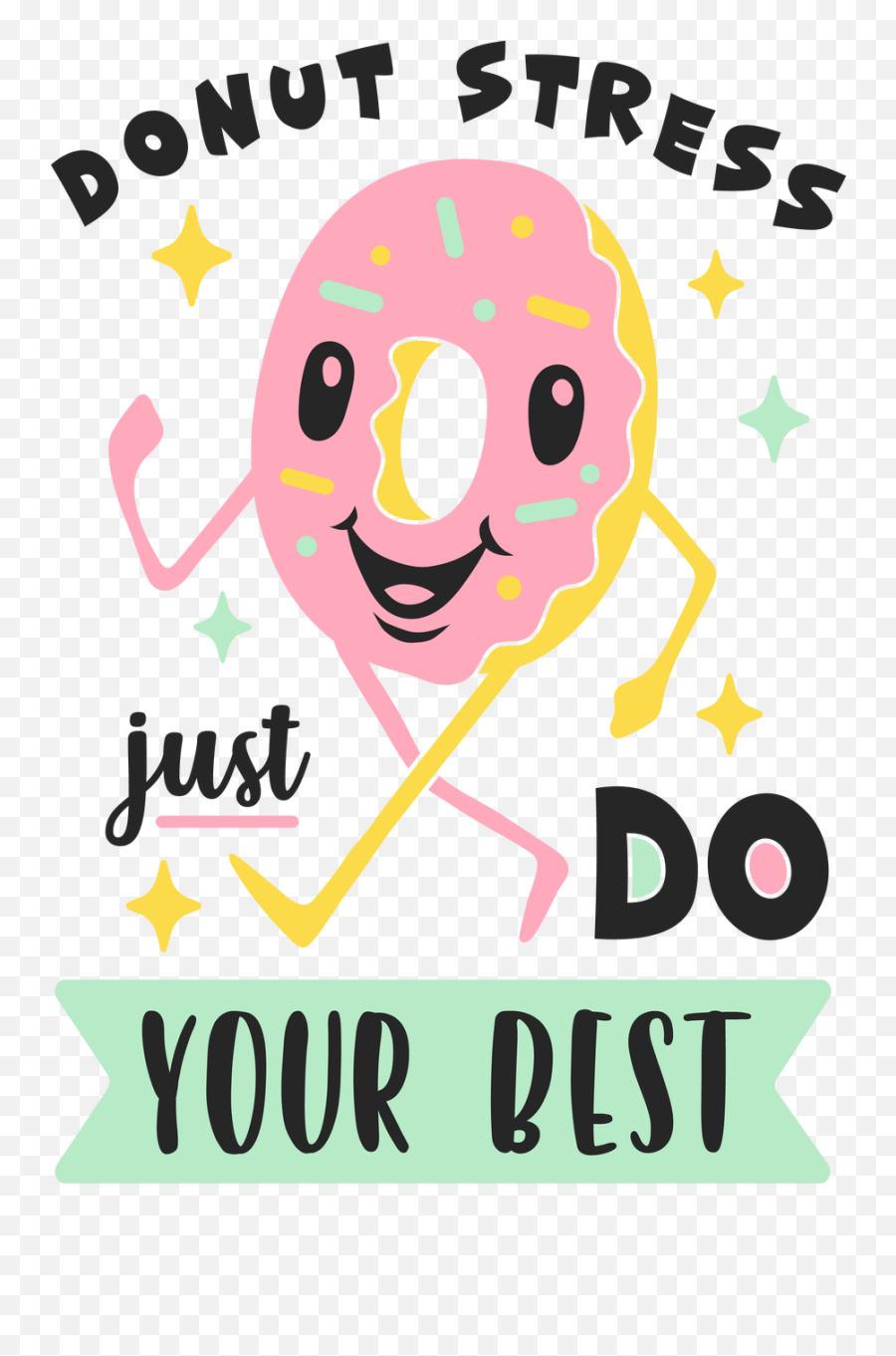 Free Donut Stress Just Do Your Best Svg Cut File Craftables - Donut Stress Do Your Best Emoji,Donut Emoji Cut File