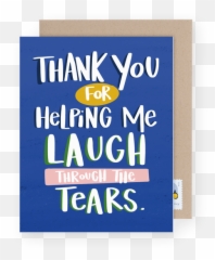 29 Times When To Send Thank You Notes Emoji,Laughter Through Tears Is My Favorite Emotion Meaning