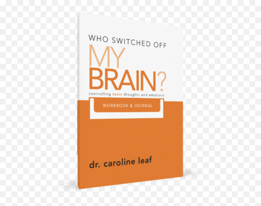 Who Switched Off My Brain Workbook U0026 Journal Dr Caroline Leaf Paper Back Ebay - Switched Off My Brain Emoji,Part Of The Brain Controlling Emotions