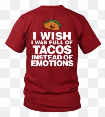 Tacos Instead Of Emotions - Unisex Emoji,Active Emotions