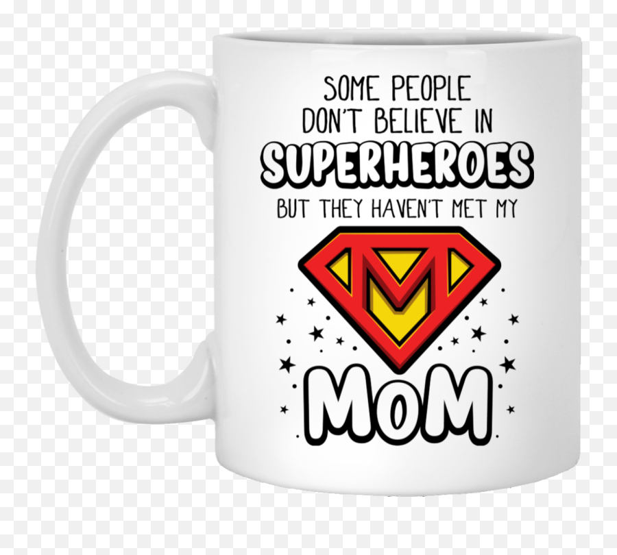 Met My Mom Coffee Mug 11oz Motheru2019s Day Gifts Birthday Gifts For Mom Best Gifts For Mom Happy Motheru2019s Day Gifts - Day 2020 Mugs Emoji,Special Mother's Day Emoji