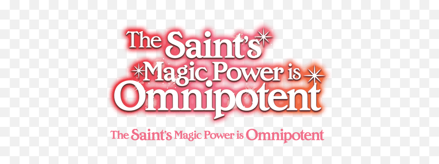 Infos - The Saintu0027s Magic Power Is Omnipotent Anime Magic Power Is Omnipotent Logo Emoji,Anime Emotions In Real Life