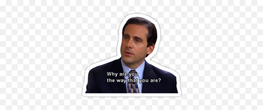 Michael Scott - Why Are You The Way That You Areu0027 Sticker Stickers Redbubble The Office Emoji,Samsung Snapchat Emojis