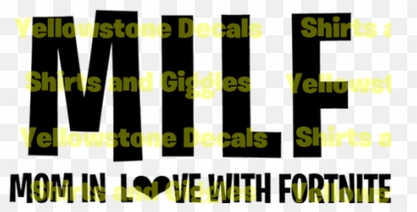 Fortnite - Milf Mom In Love With Fortnite Yellowstone Decals Emoji,Fortnite Loss An Emotion