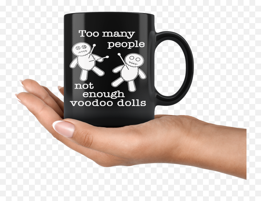 Not Enough Voodoo Dolls 11oz Black Mug - Saba Name Birthday Cups Emoji,Voodoo Dolls Emoticons.