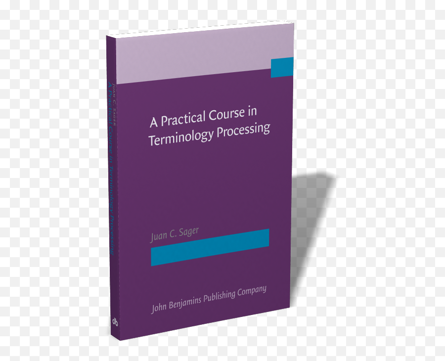 A Practical Course In Terminology - Sager Jc 1999 Practical Course In Terminology Processing Emoji,Delsey Emotion
