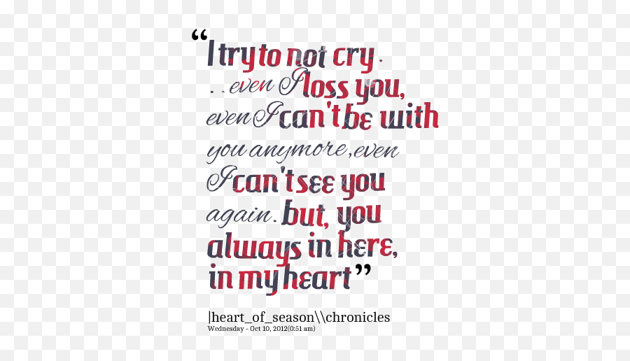 Quotes About Cry 587 Quotes - Can T See You Anymore Quotes Emoji,Guilt Is A Useless Emotion Quote