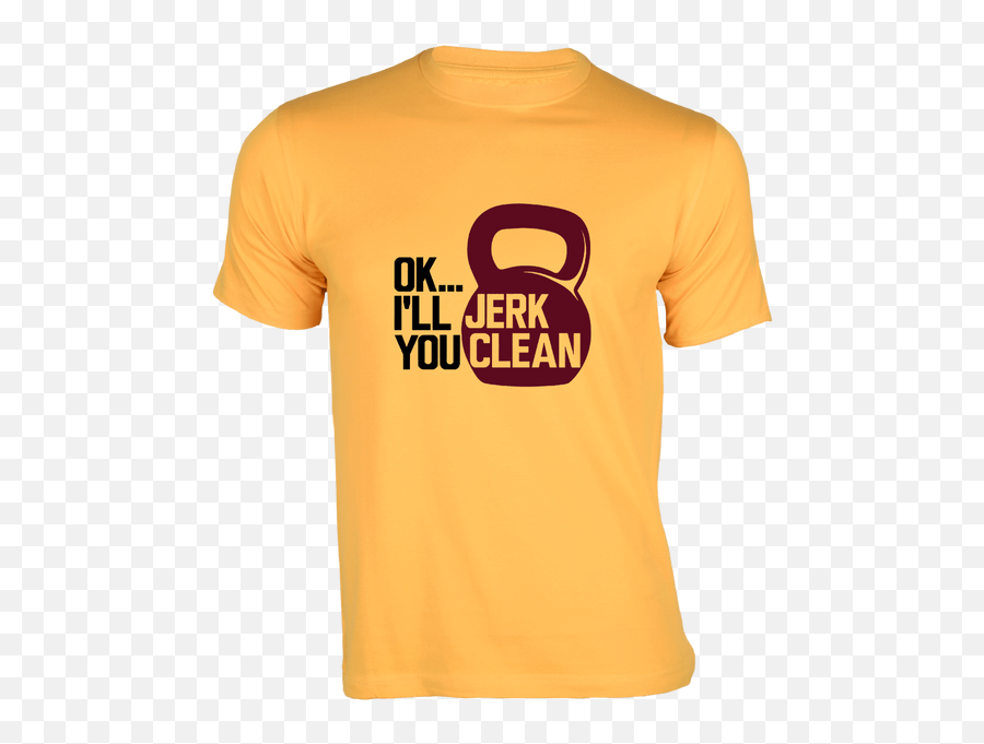 Ok Iu0027ll Jerk You Clean - For Fitness Enthusiasts Gym Tshirts Designs Emoji,All Emojis Kettlebell