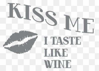 Download Kiss Me I Taste Like Wine Glass - Kiss Mark Lips Mary Kay Emoji,Wine Glass Emoji Png