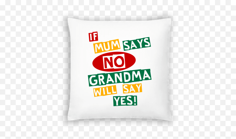 Grandma Will Say Yes Coussin - Decorative Emoji,Coussins Emojis