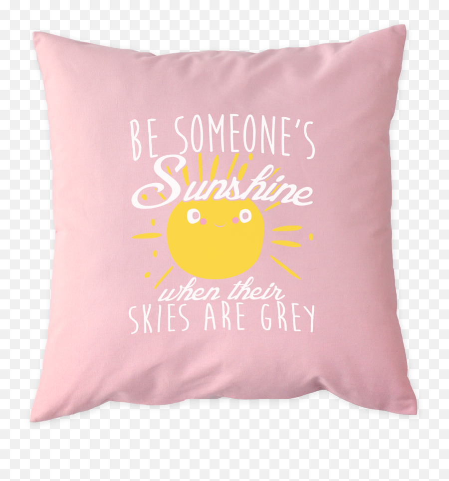 Be Someoneu0027s Sunshine Pillow Case 18x18 - Decorative Emoji,Emoticon Pillow