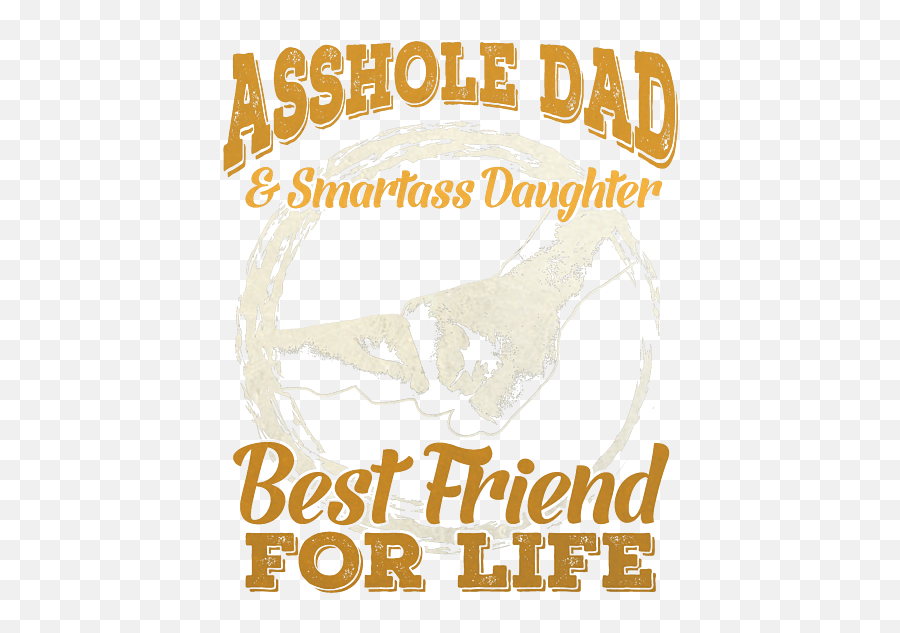 Dad And Smartass Daughter Best Friend For Life T - Shirt Tote Language Emoji,Best Friend Emoji Phone Cases