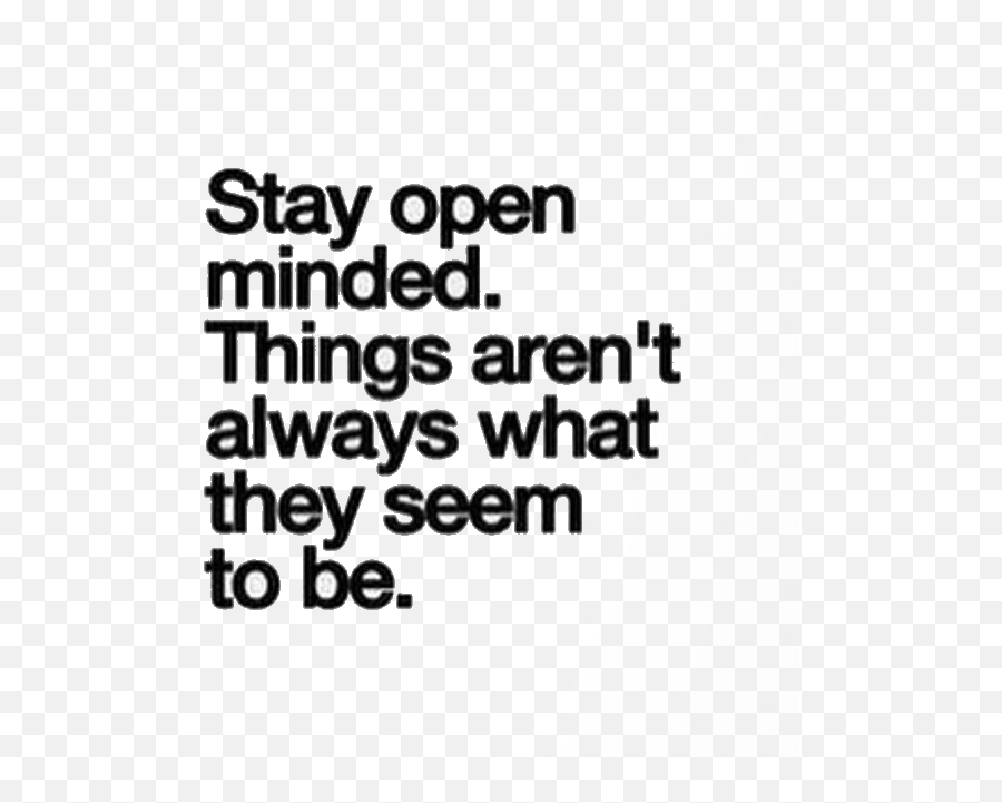 Quotes About Open Mind Open Heart - Quotes About Open Minded Emoji,Quotations On Emotion