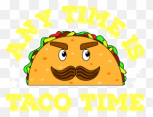 Vintage Themed Any Time Is Taco Time Funny Illustration - Happy Emoji,Walking Pizza Hotdog Taco Emoji